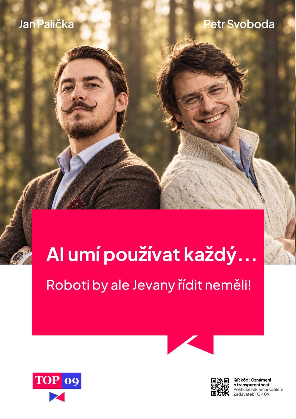 Plakát TOP 09: Jan Palička a Petr Svoboda v lese. Text: AI umí používat každý… Roboti by ale Jevany řídit neměli!
